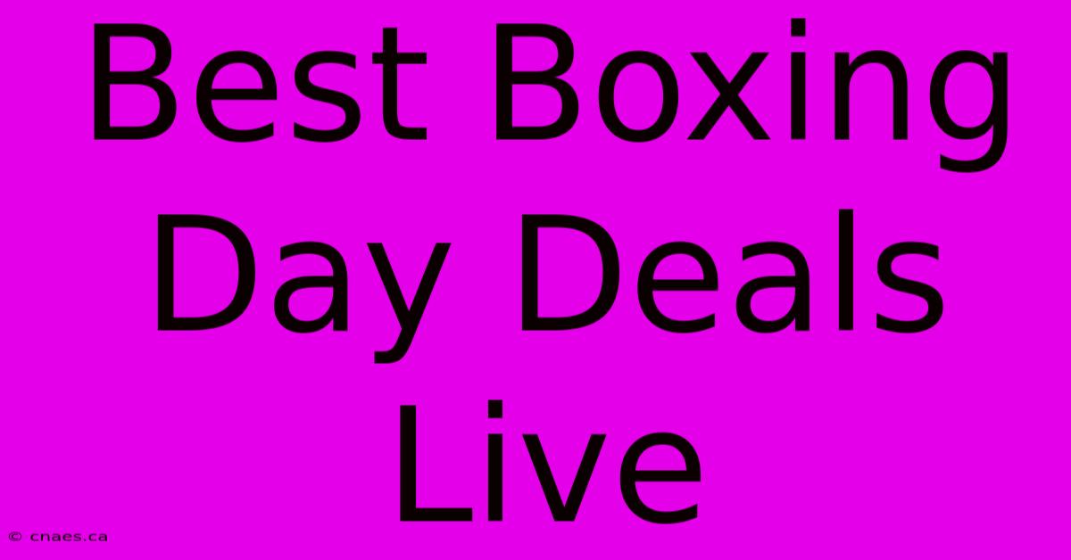 Best Boxing Day Deals Live