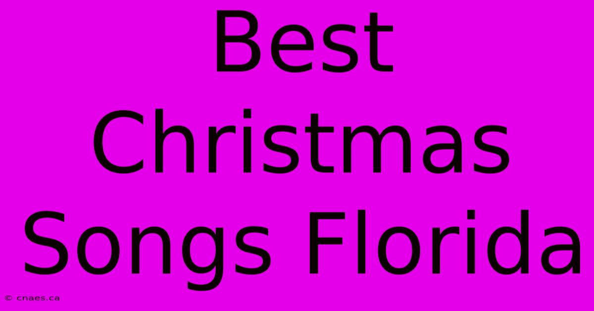 Best Christmas Songs Florida