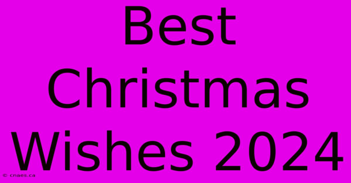 Best Christmas Wishes 2024