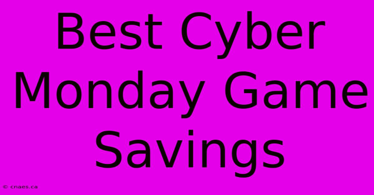 Best Cyber Monday Game Savings