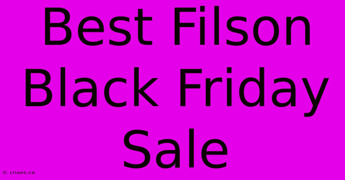 Best Filson Black Friday Sale