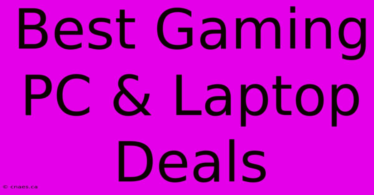 Best Gaming PC & Laptop Deals