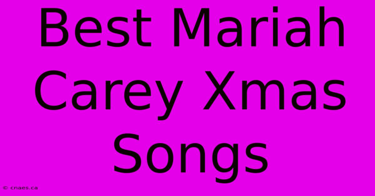 Best Mariah Carey Xmas Songs