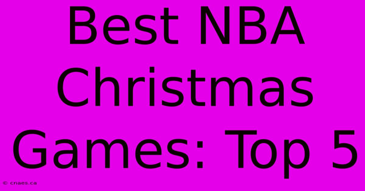 Best NBA Christmas Games: Top 5