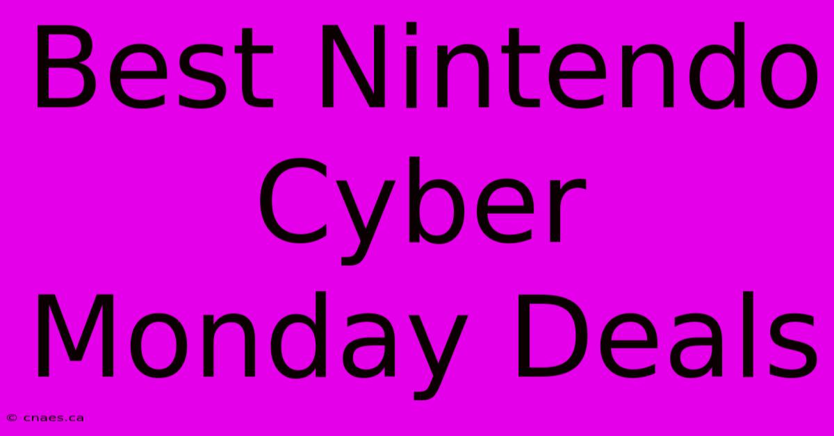 Best Nintendo Cyber Monday Deals