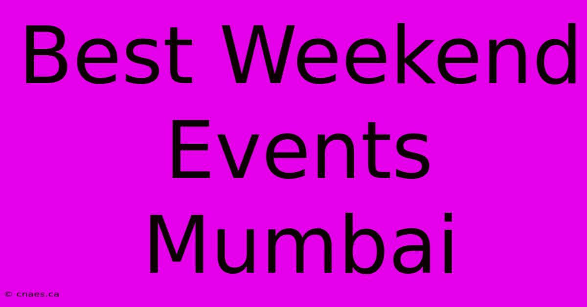 Best Weekend Events Mumbai