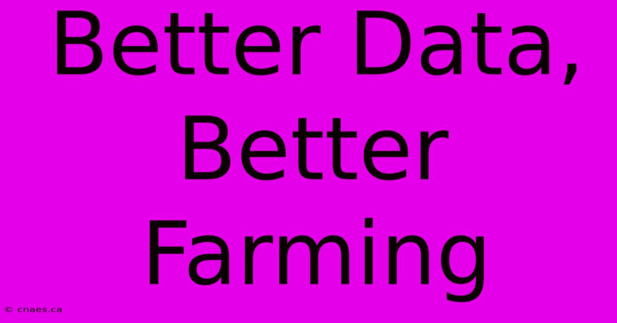 Better Data, Better Farming