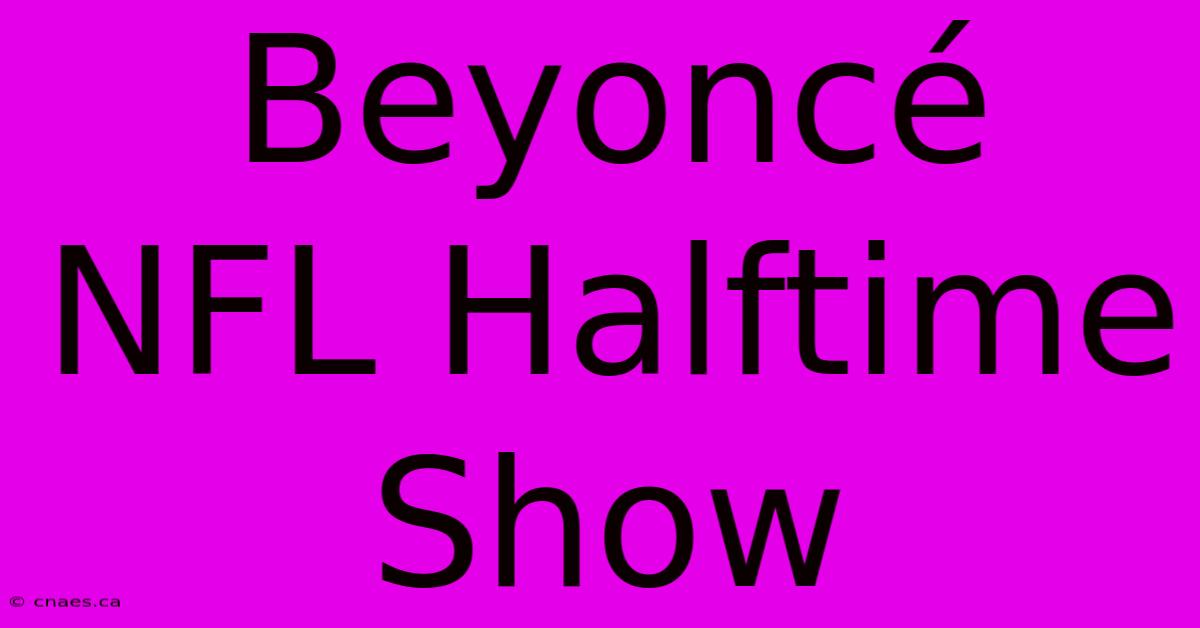 Beyoncé NFL Halftime Show