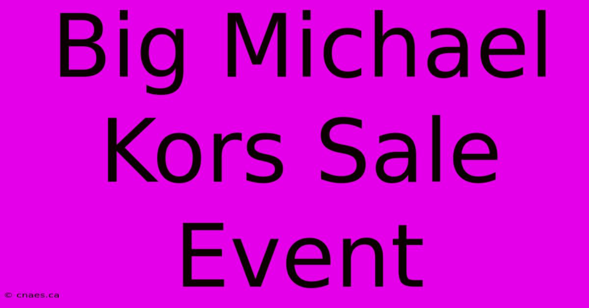 Big Michael Kors Sale Event