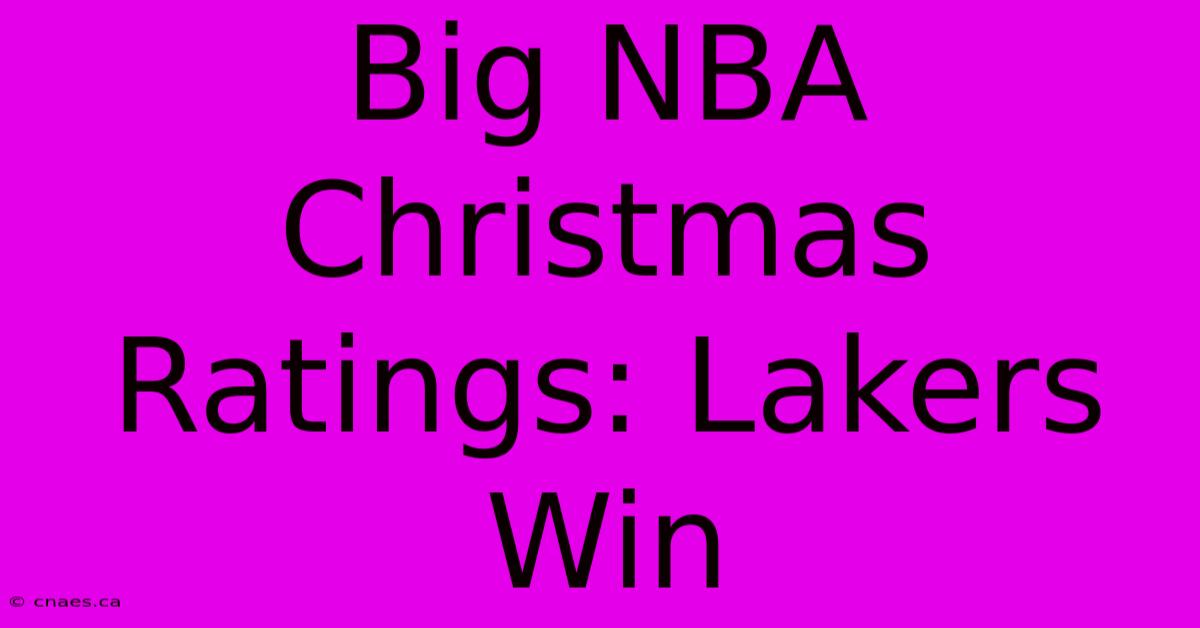 Big NBA Christmas Ratings: Lakers Win