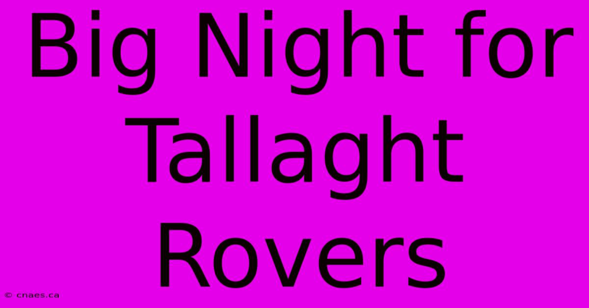 Big Night For Tallaght Rovers