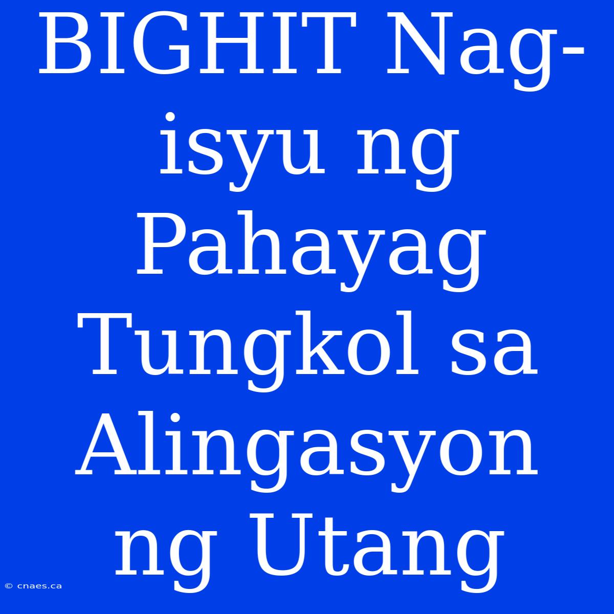 BIGHIT Nag-isyu Ng Pahayag Tungkol Sa Alingasyon Ng Utang