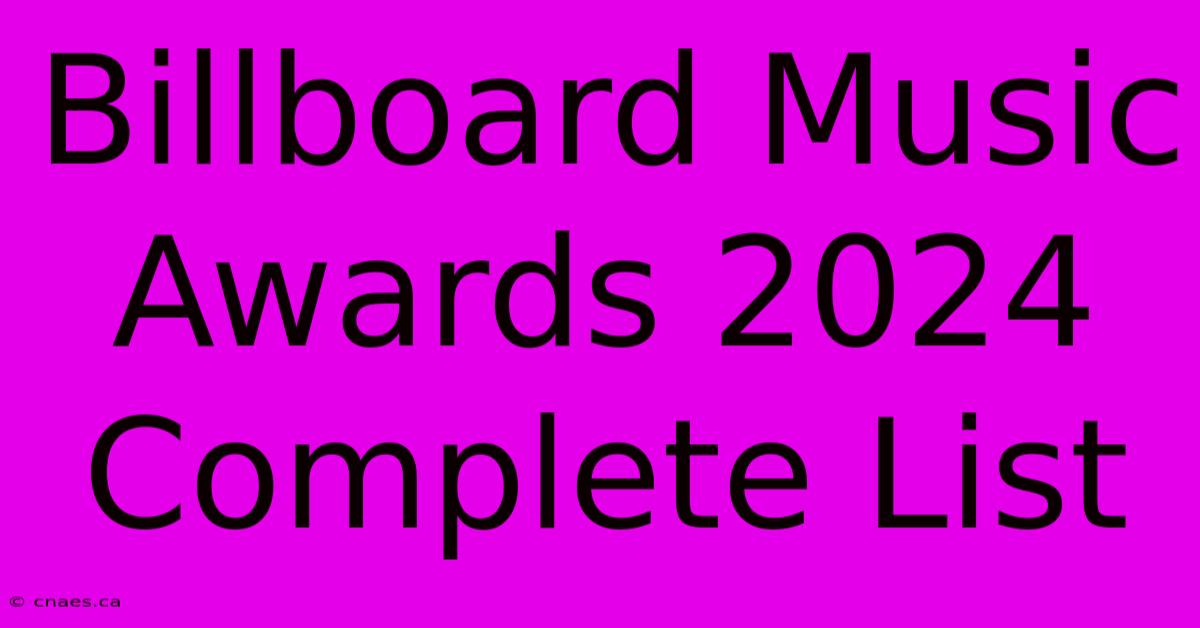 Billboard Music Awards 2024 Complete List