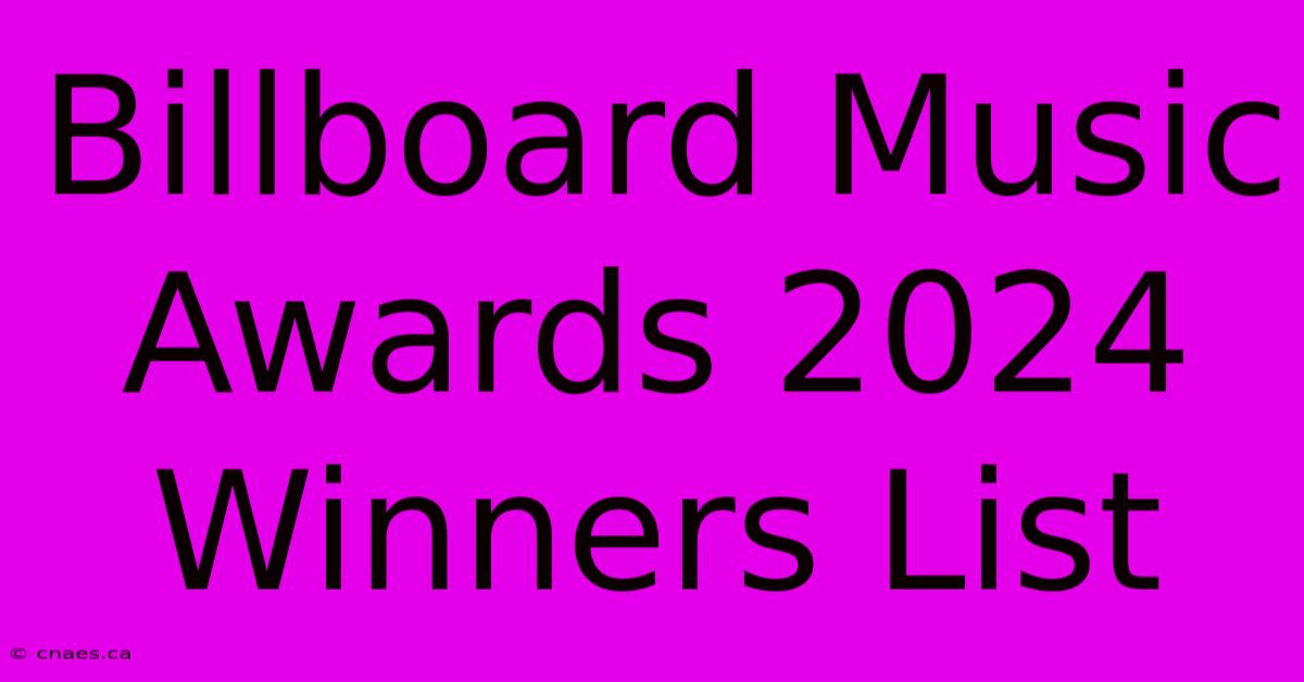 Billboard Music Awards 2024 Winners List