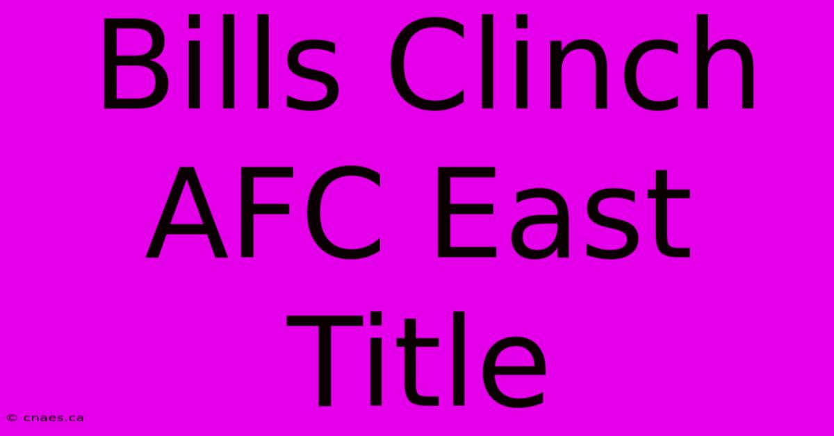 Bills Clinch AFC East Title