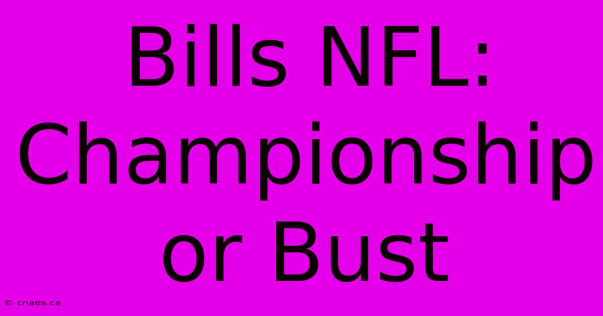 Bills NFL:  Championship Or Bust