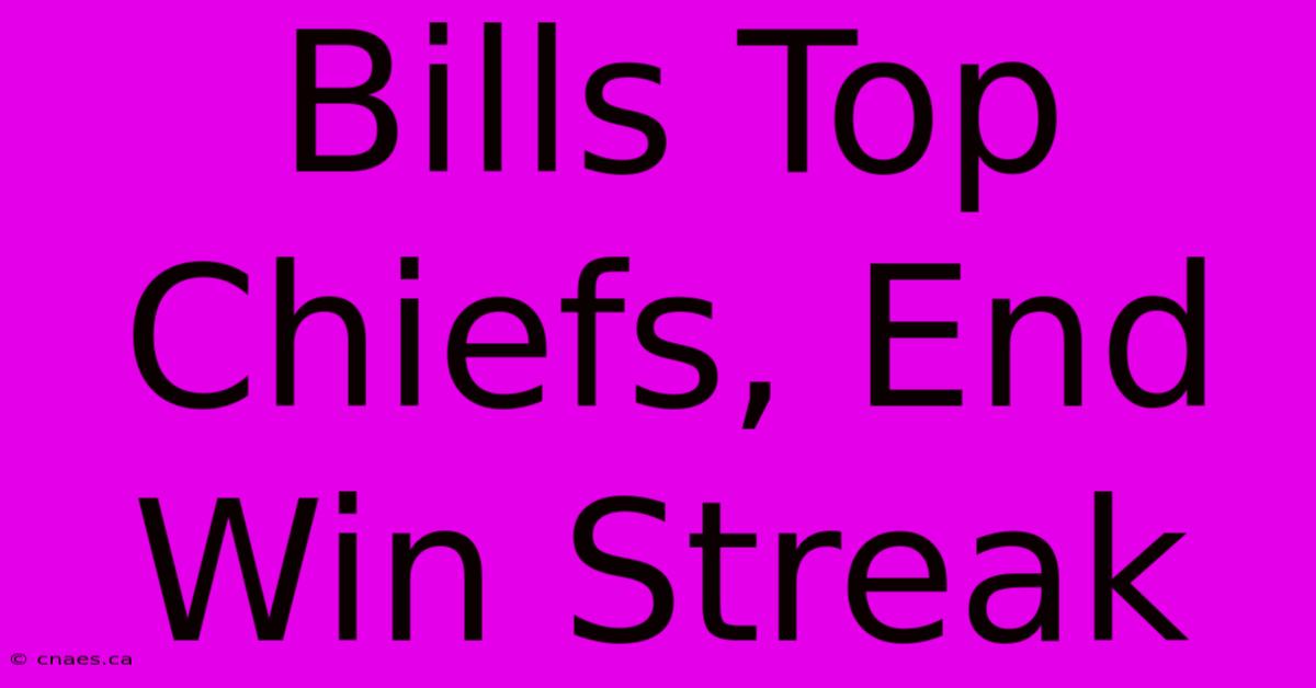 Bills Top Chiefs, End Win Streak