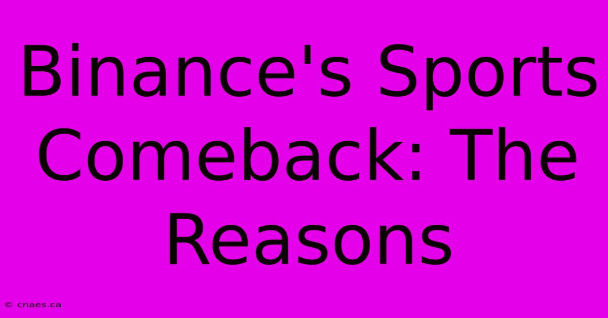 Binance's Sports Comeback: The Reasons