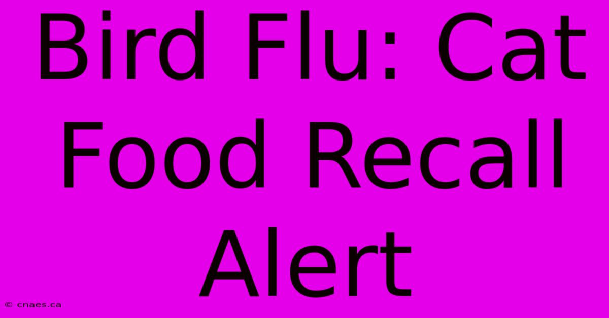 Bird Flu: Cat Food Recall Alert