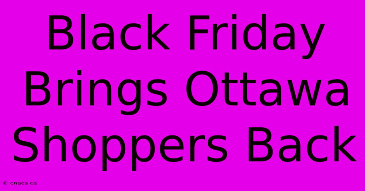 Black Friday Brings Ottawa Shoppers Back