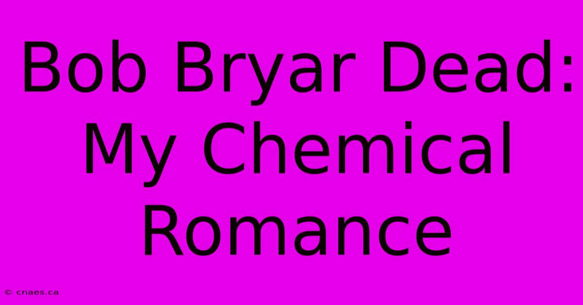 Bob Bryar Dead: My Chemical Romance