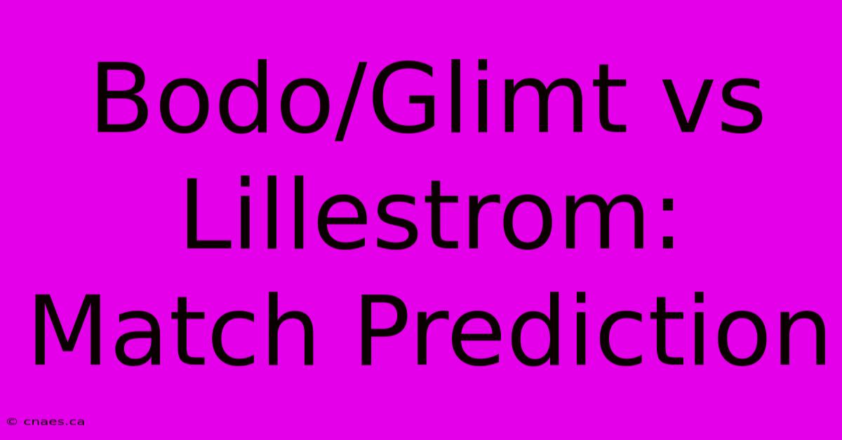 Bodo/Glimt Vs Lillestrom: Match Prediction