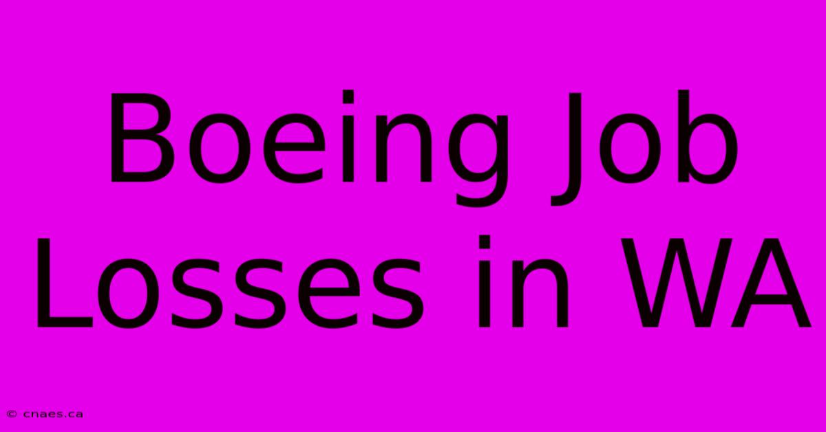 Boeing Job Losses In WA