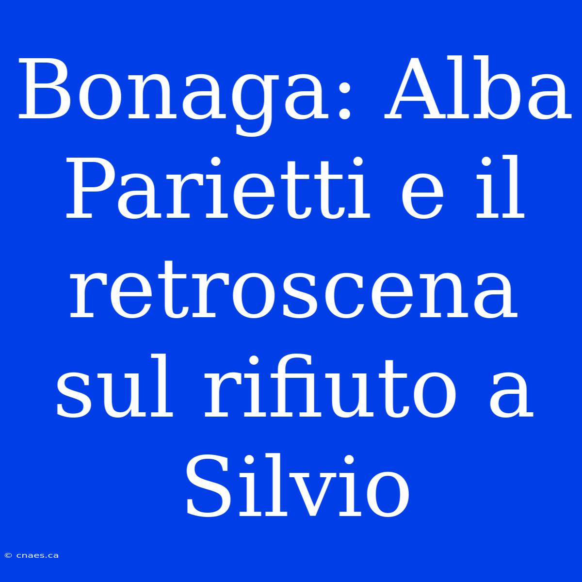 Bonaga: Alba Parietti E Il Retroscena Sul Rifiuto A Silvio