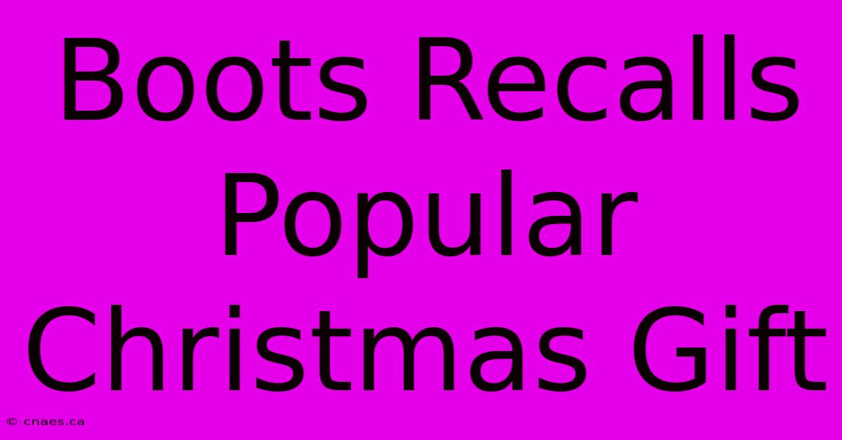 Boots Recalls Popular Christmas Gift