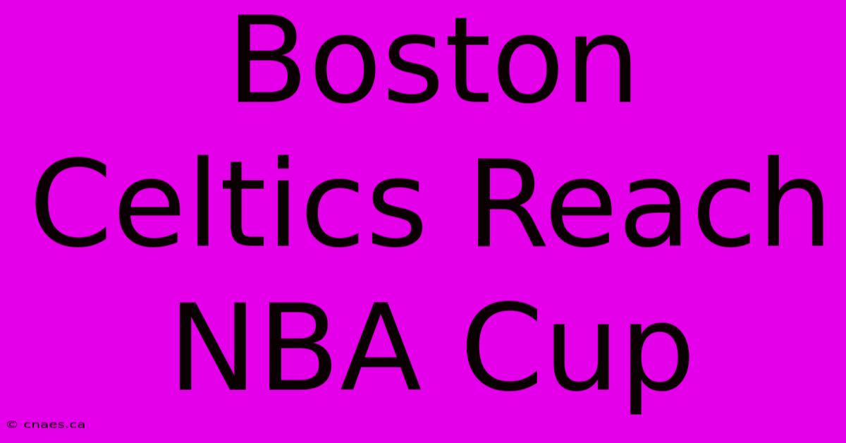 Boston Celtics Reach NBA Cup