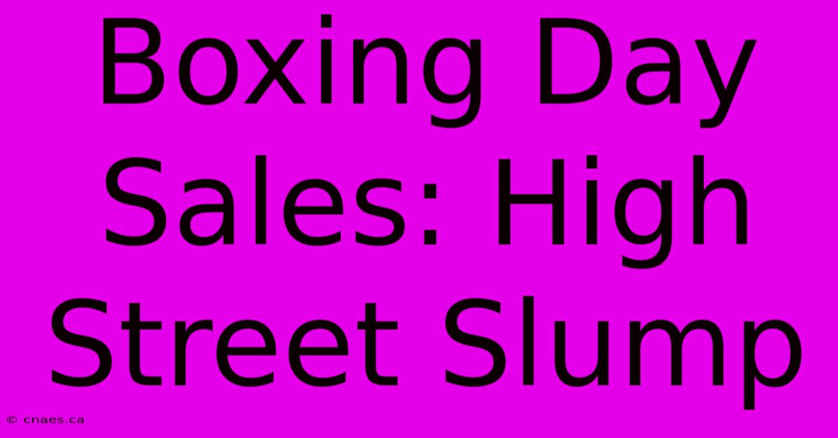 Boxing Day Sales: High Street Slump