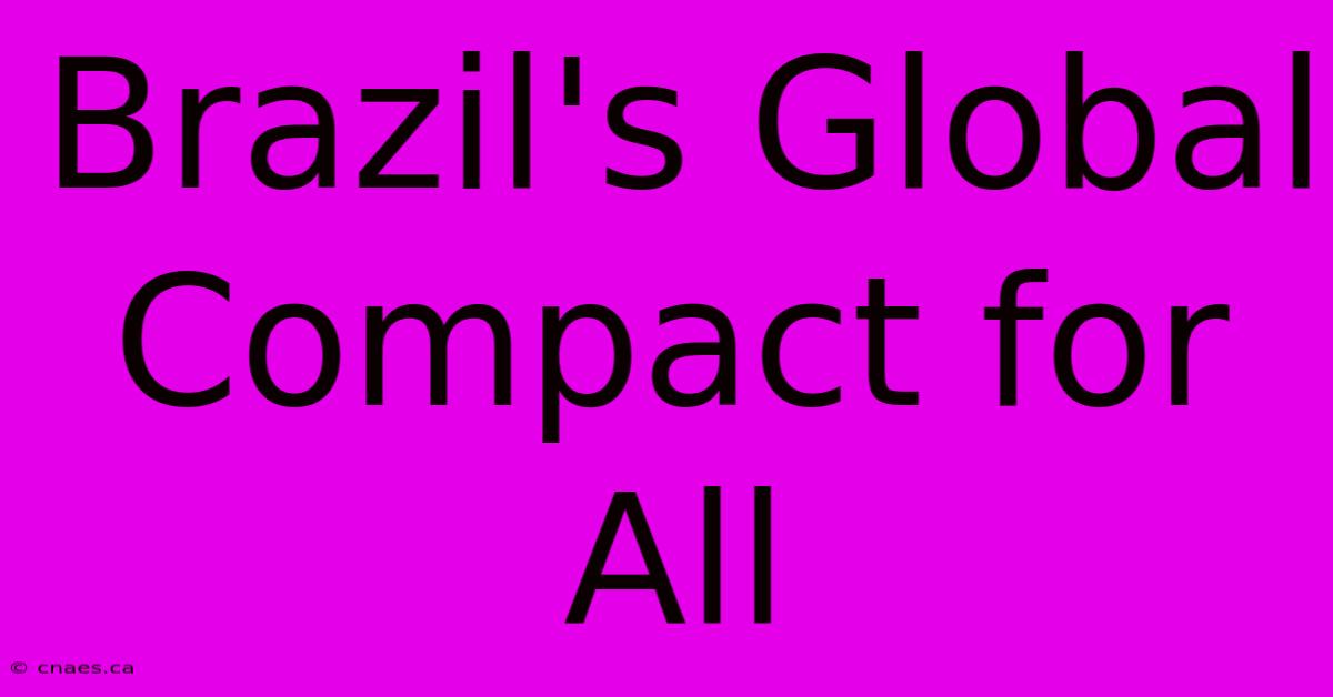 Brazil's Global Compact For All