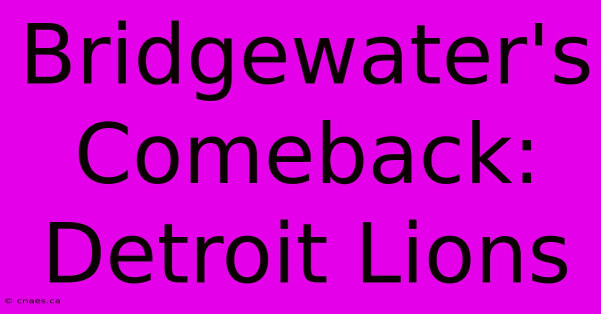 Bridgewater's Comeback: Detroit Lions