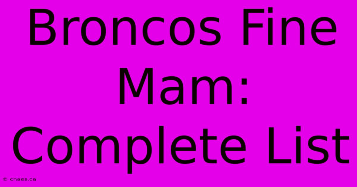 Broncos Fine Mam: Complete List