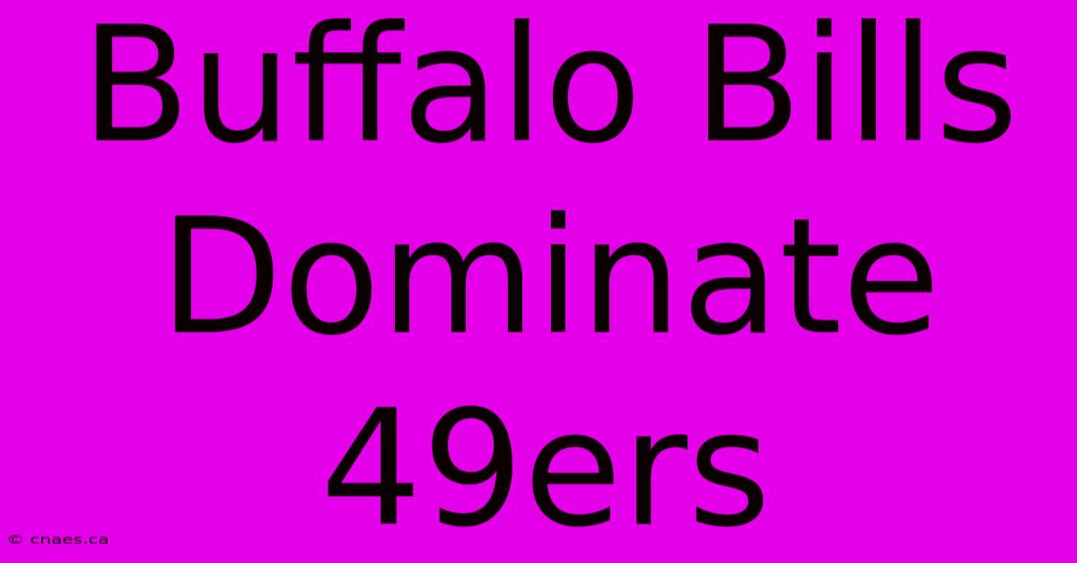 Buffalo Bills Dominate 49ers