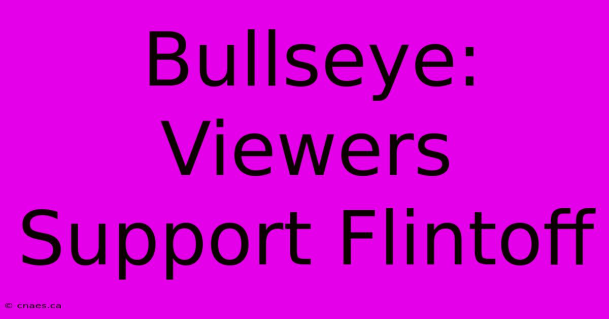 Bullseye: Viewers Support Flintoff