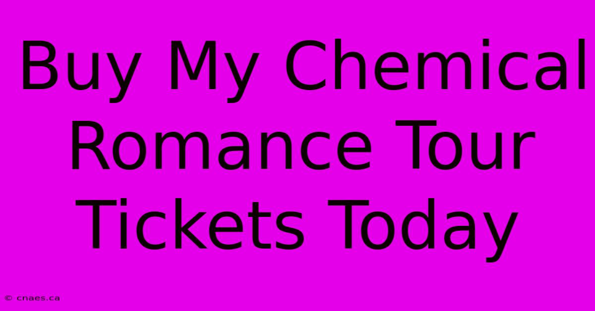 Buy My Chemical Romance Tour Tickets Today 