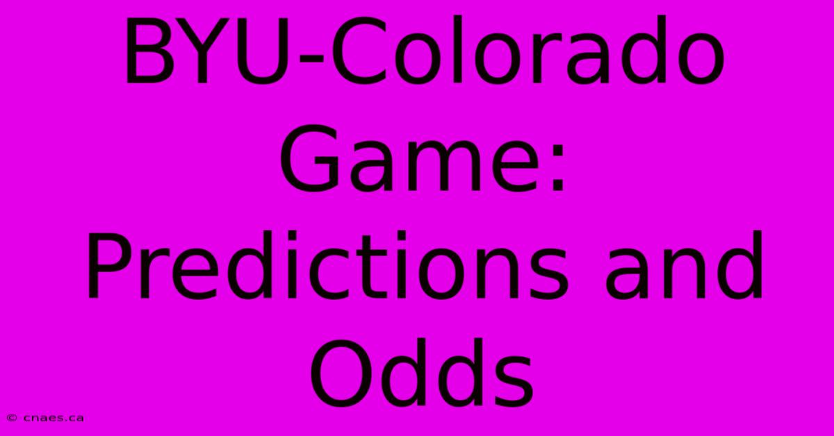 BYU-Colorado Game: Predictions And Odds