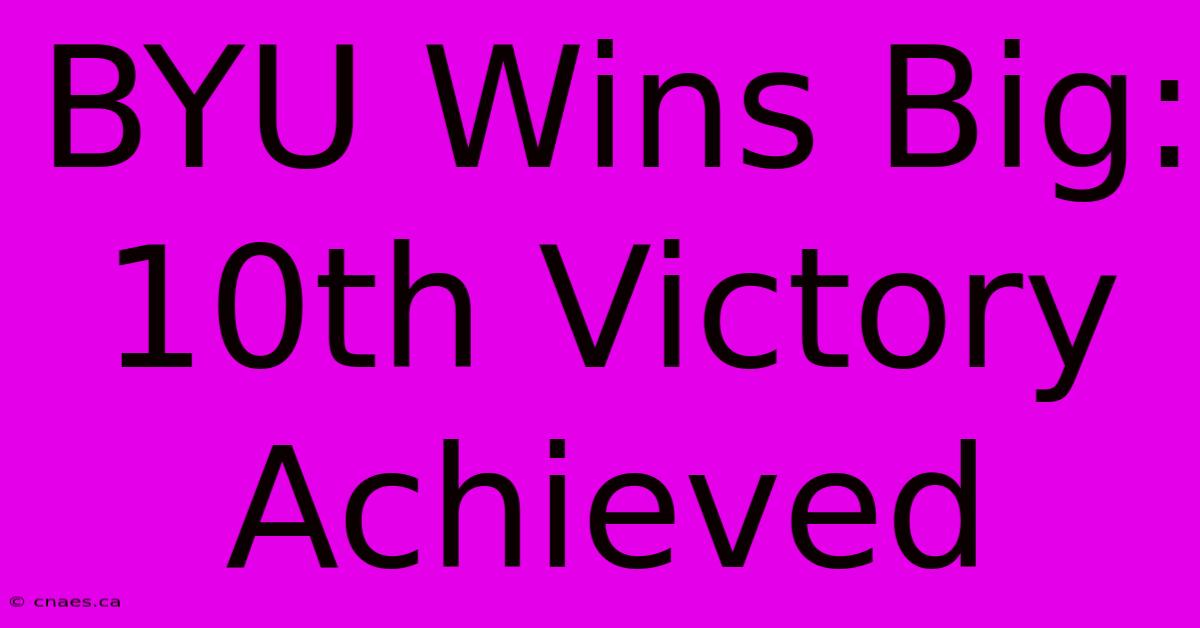 BYU Wins Big: 10th Victory Achieved