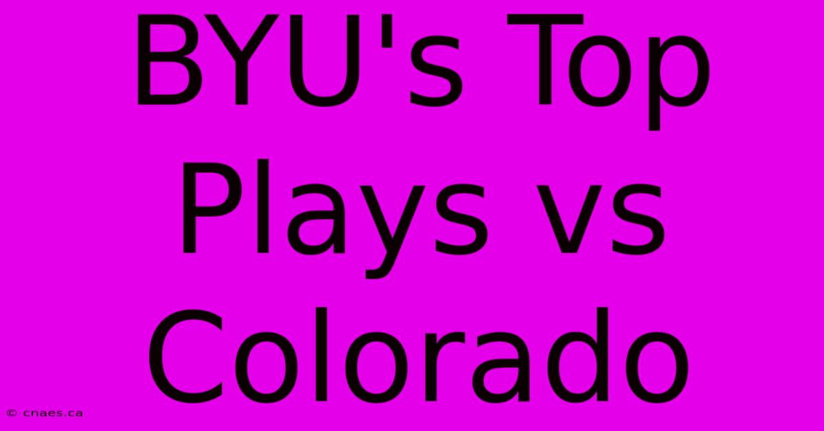 BYU's Top Plays Vs Colorado