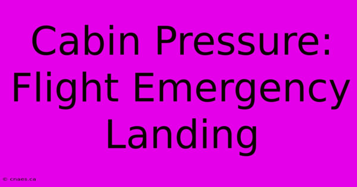 Cabin Pressure: Flight Emergency Landing