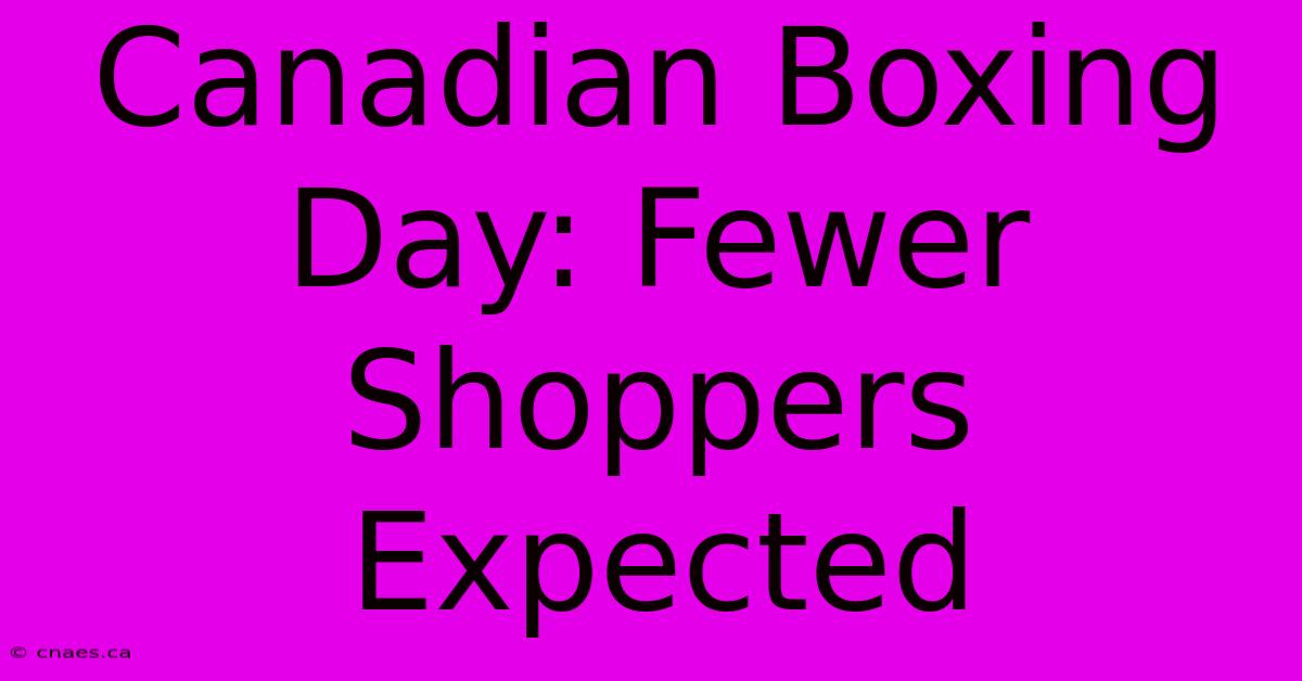 Canadian Boxing Day: Fewer Shoppers Expected