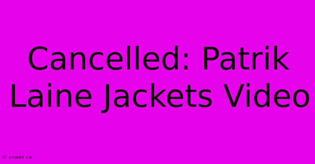 Cancelled: Patrik Laine Jackets Video