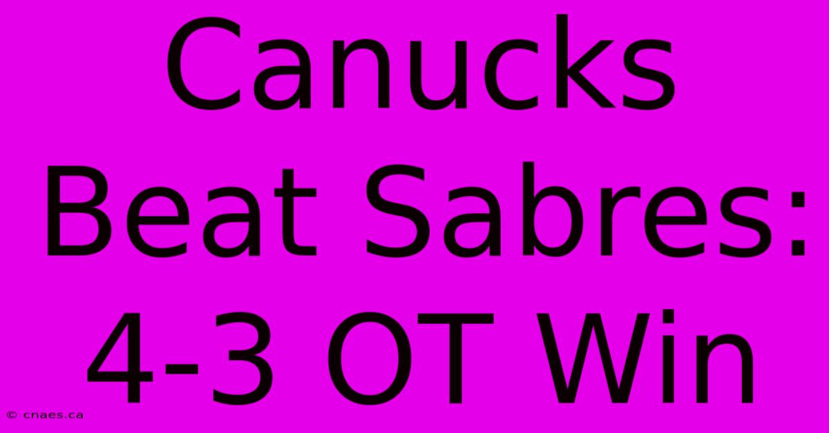 Canucks Beat Sabres: 4-3 OT Win