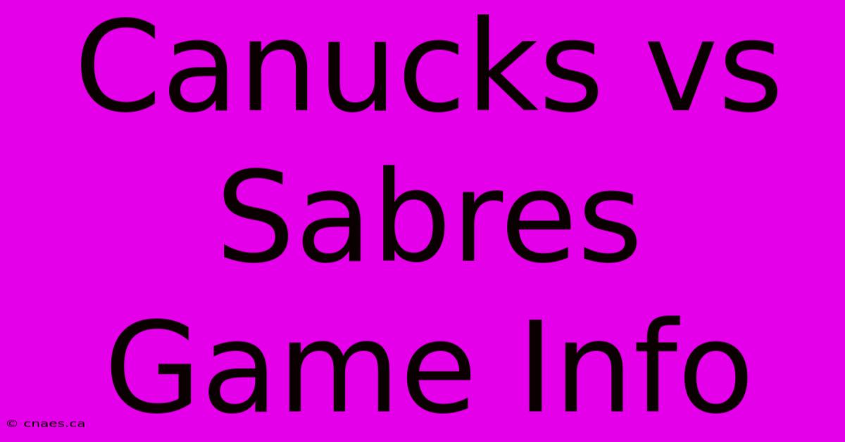 Canucks Vs Sabres Game Info