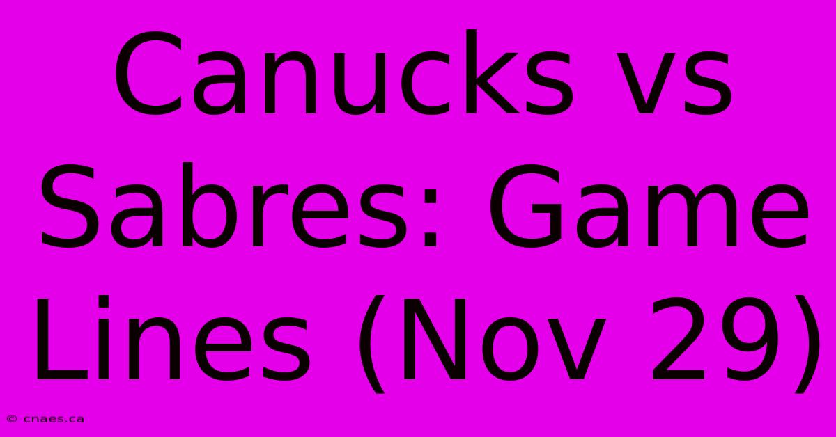 Canucks Vs Sabres: Game Lines (Nov 29)