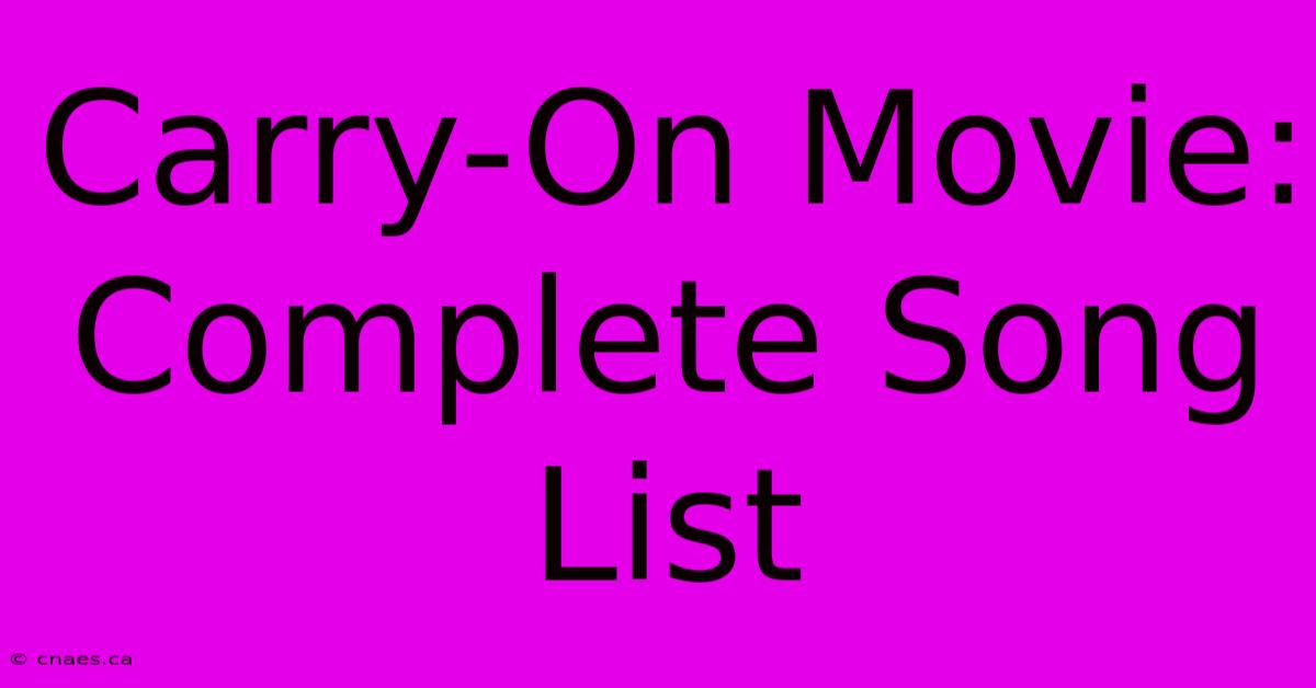 Carry-On Movie: Complete Song List