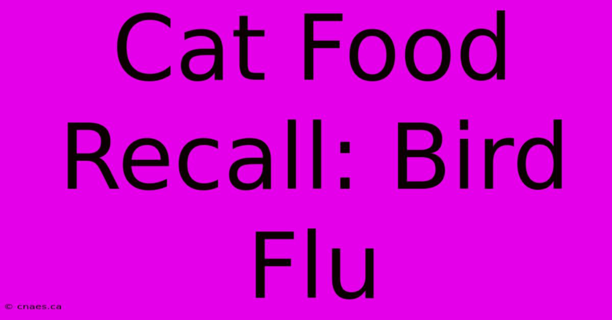 Cat Food Recall: Bird Flu