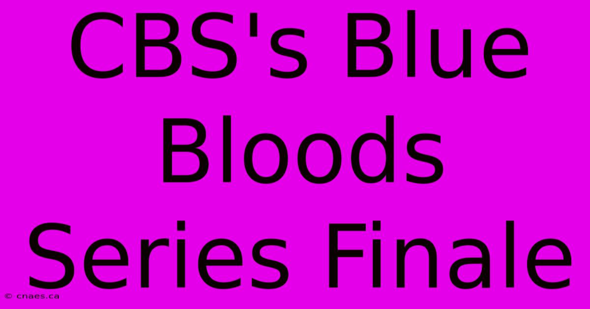 CBS's Blue Bloods Series Finale