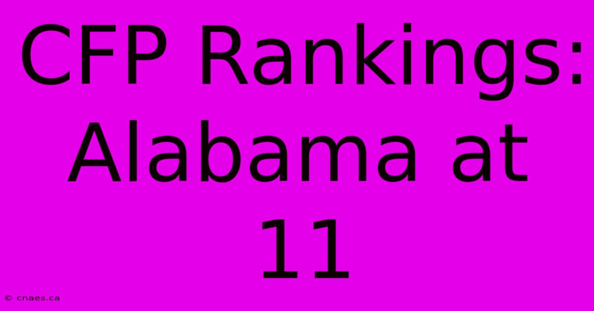 CFP Rankings: Alabama At 11